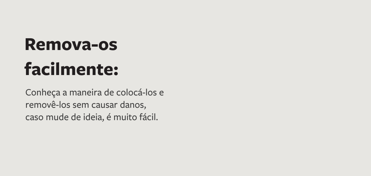 Remova facilmente os ganchos Command®.
