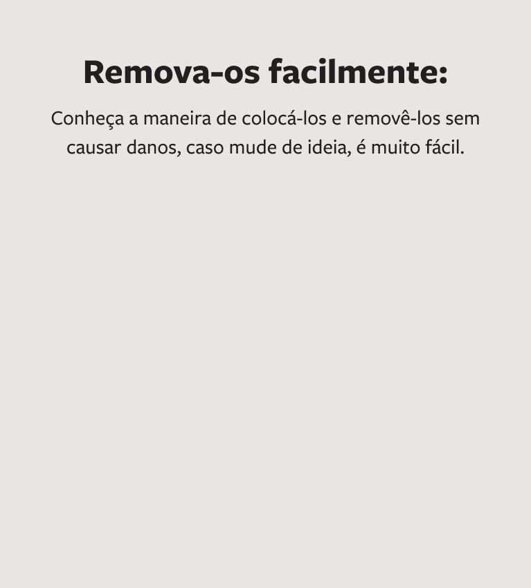 Remova facilmente os ganchos Command®.